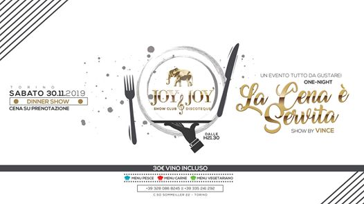 Joy & Joy • La Cena è Servita • Sabato 30 Novembre 2019