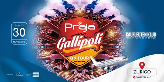 Praja Gallipoli® on Tour• Zurigo • Kauflueten Klub
