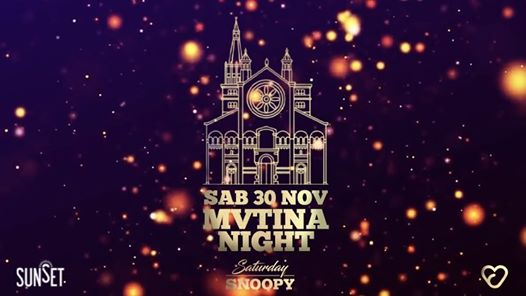 ◆ Saturday Snoopy ◆ Mvtina Night | 30 Novembre