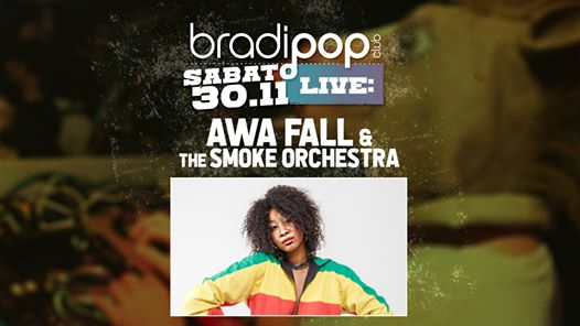 30.11.19 | Awa Fall & The Smoke Orchestra + BradiSound Dj Sets