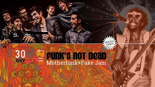 Funk's not Dead | Fake Jam + Motherfunk