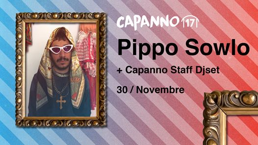 Pippo Sowlo Live + Capanno's Staff DjSet at Capanno17