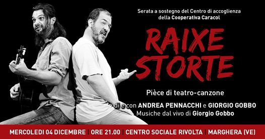 Spettacolo "Raixe Storte" con A.Pennacchi e G.Gobbo - CS Rivolta