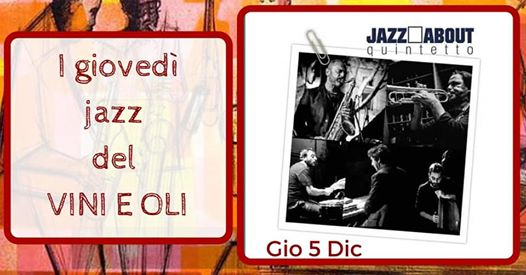 Jazz About Quintetto Live, giovedì jazz al Vini e Oli