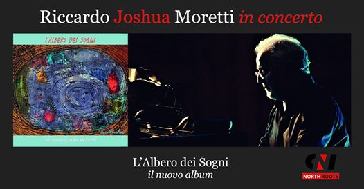 Riccardo Joshua Moretti in concerto | L'Albero dei Sogni