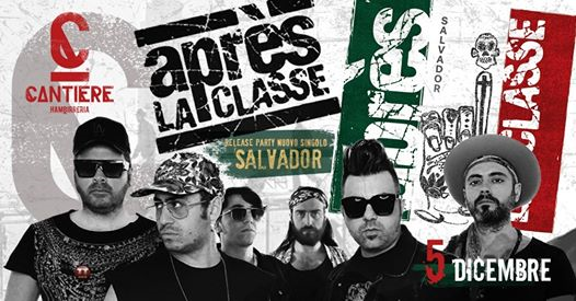 Après La Classe | Release Party "Salvador" live @Cantiere