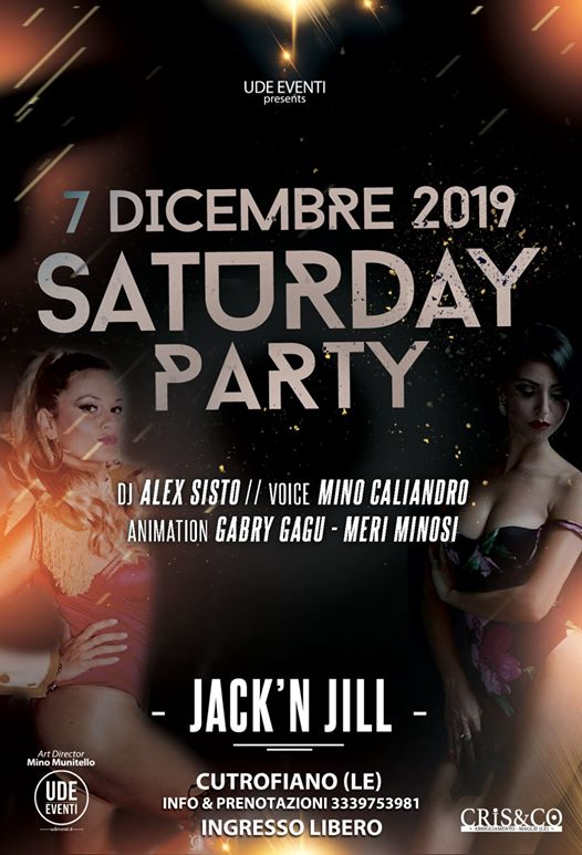 Saturday Party, la Cena Spettacolo & Disco, Sabato 7 Dicembre