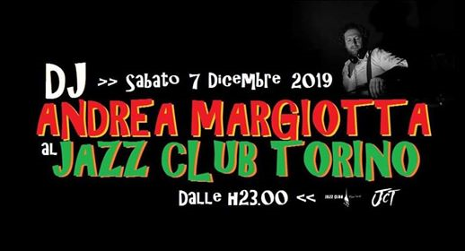 DJ Andrea Margiotta - Jazz Club Torino - Questa sera!