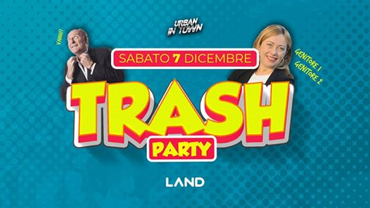 Sabato 07.12 \ Urbain In Town presenta Trash Party