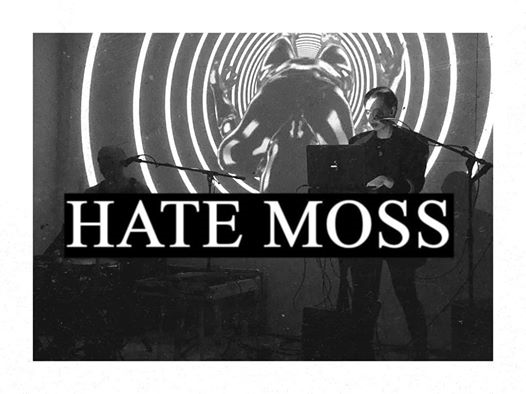Hate Moss live / Sabato 7 Dicembre / Astoria Basement