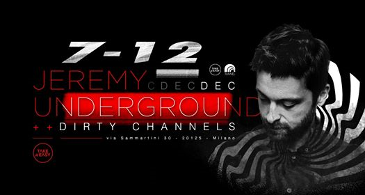 Jeremy Underground + Dirty Channels | Take it Easy