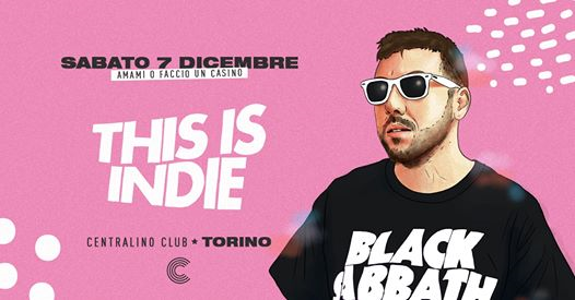 This is Indie / Centralino Club / Torino