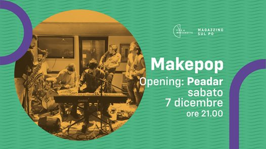 MakePo live @Magazzino Sul Pop // opening: Peadar