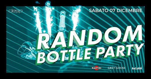 07.12 → Random Bottle Party - Deep Club