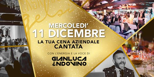Cena aziendale cantata con Gianluca Indovino - 11 dicembre 2019