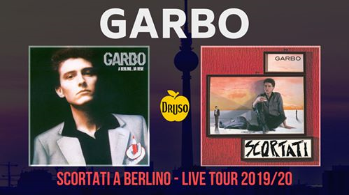 Garbo ✦ “Scortati a Berlino” Tour 2019/2020 ✦ Live at Druso BG