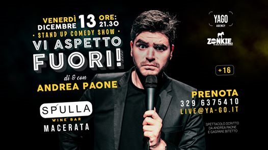 Vi Aspetto Fuori! by Andrea Paone | Stand Up Comedy @Macerata