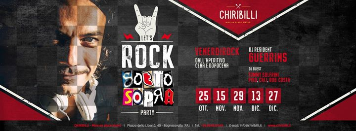 Let's Rock Sottosopra Party at Chiribilli Venerdì 13 Dicembre