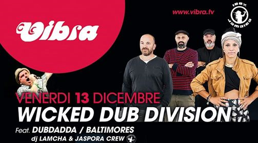 Wicked Dub Division, feat. DubDadda feat. Baltlimores live