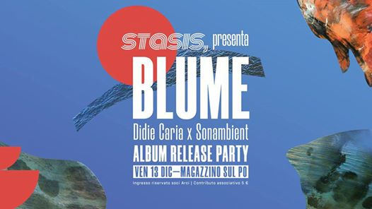 Stasis, pres. Blume: Didie Caria x Sonambient (Album Release)