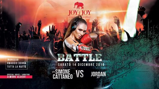 Joy & Joy • The Battle! • Sabato 14 Dicembre 2019