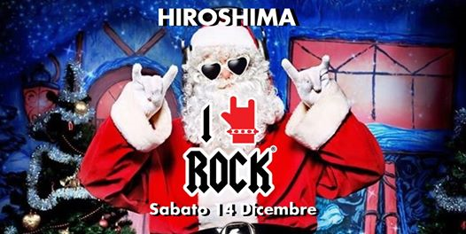 ★I Love ROCK Torino @Hiroshima (V. Bossoli 83) Sab 14 Dic