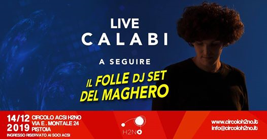 Calabi Live + Il folle djset del Maghero@H2NO