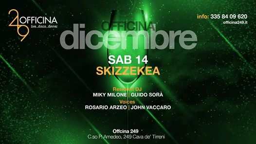 Officina249 Sab 14/12 Live gli Skizzekea-Disco-3358409620 Enzo