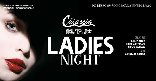 Sab 14 Dic • Ladies Night • Chiascia