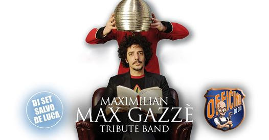 Maximilian - Max Gazzè Tribute Band Live all'Officina di Dio