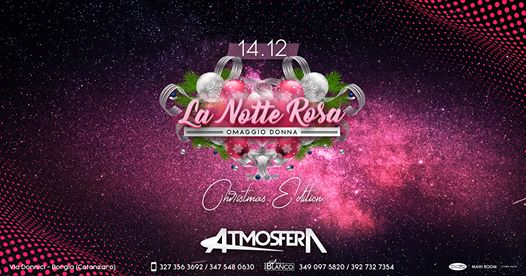 Atmosfera Discoteca • La Notte Rosa - Omaggio Donna • Sab 14.12