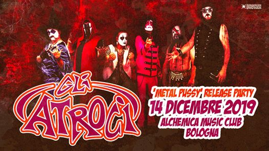 Gli Atroci - "Metal Pussy" Release Party I Alchemica Music Club