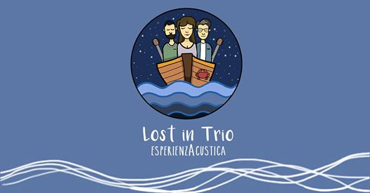Lost in Trio - Live@Cucù