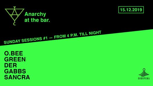 Anarchy at the Bar Sunday Session # 1 from 4 Pm Till Night