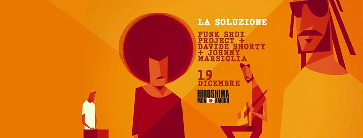 Funk Shui Project/Davide Shorty/Johnny Marsiglia / Hiroshima