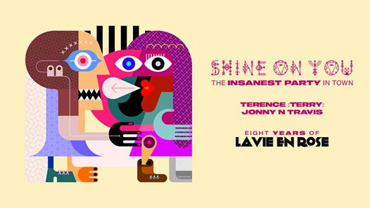 Shine On You Presents : 8 Years of La Vie En Rose