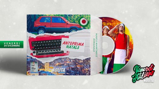 Venerdì Italiano Nolita • 20 Dicembre • Anteprima Vacanze Natale