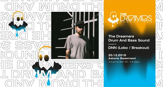 The Dreamers present: DNN (Lobo/Breakout) | Astoria Basement