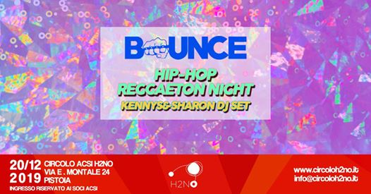 Bounce -HipHop&Reggaeton Night-with Kennys&Sharon djset@H2NO