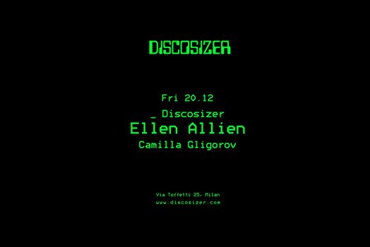 Discosizer _ Ellen Allien _ Camilla Gligorov