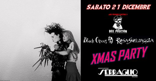 Black Circus Are Friends Electric? Rosa Selvaggia > X-MAS Party