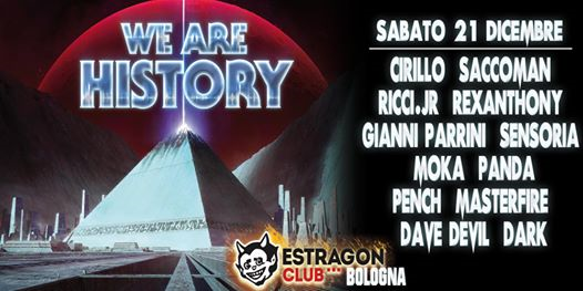 We Are History XXL - Parconord Estragon - Bologna