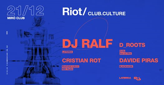 Riot/ club.culture presents: DJ Ralf