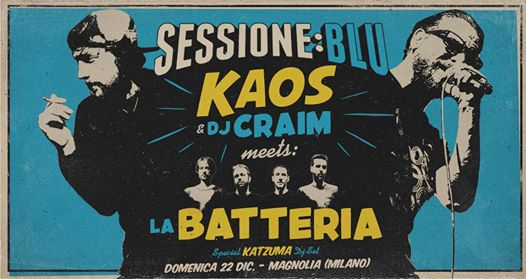 Kaos Dj Craim & La Batteria in "Sessione: Blu" | Magnolia