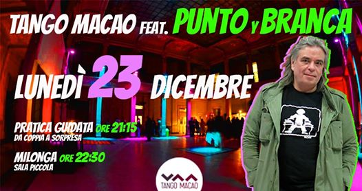 Tango Macao / Dj Punto y Branca / Sala Piccola / Lun 23 Dicembre
