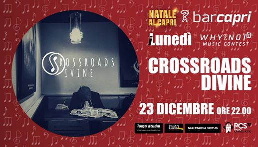 Bar Capri 23/12 - Crossroads Divine - Why Not Contest 8