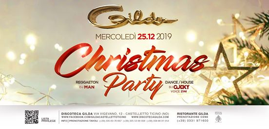 Discoteca Gilda • ChristMas Party • Mercoledì 25 Dicembre 2019