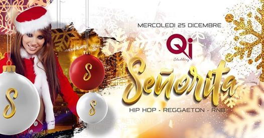 25.12 Señorita • Christmas Party • Qi Clubbing • Reggaeton