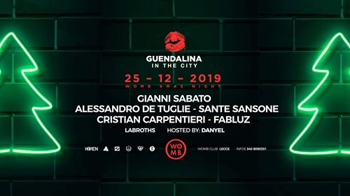 25|12 Guendalina in The City at Womb (Lecce) - Xmas Night