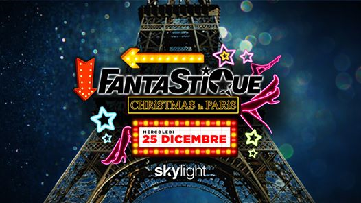 FantaStiQue "Christmas in Paris" @Skylight